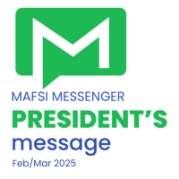 PRESIDENT'S MESSAGE: A New Chapter of Leadership at MAFSI - Stephanie Perry - Feb/Mar 2025